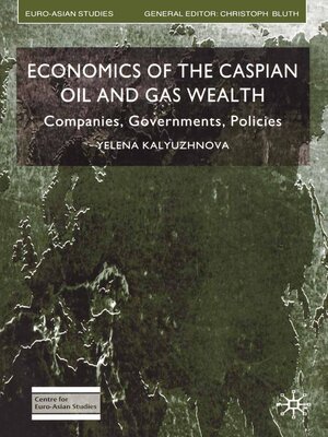 cover image of Economics of the Caspian Oil and Gas Wealth